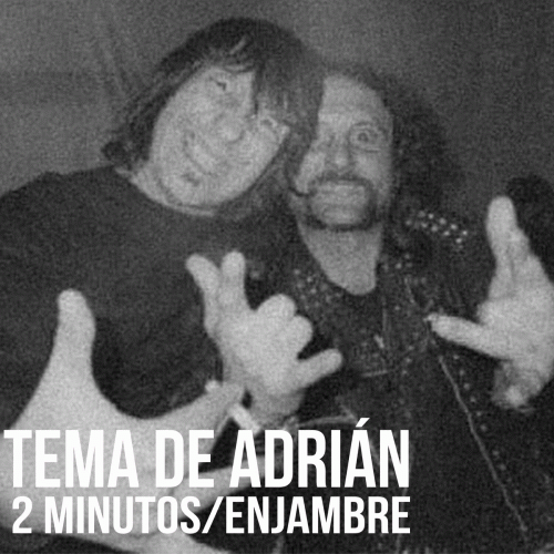 2 Minutos : Tema de Adrián (ft. Enjambre)